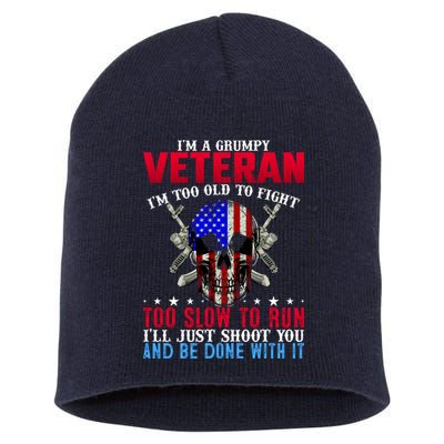 Funny Grumpy Veteran Too Old To Fight To Slow To Run Short Acrylic Beanie