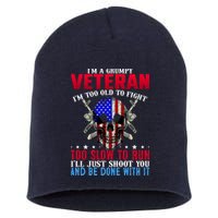 Funny Grumpy Veteran Too Old To Fight To Slow To Run Short Acrylic Beanie