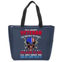 Funny Grumpy Veteran Too Old To Fight To Slow To Run Zip Tote Bag