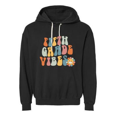 Fifth Grade Vibes - 5th Grade Team Retro 1st Day of School Garment-Dyed Fleece Hoodie