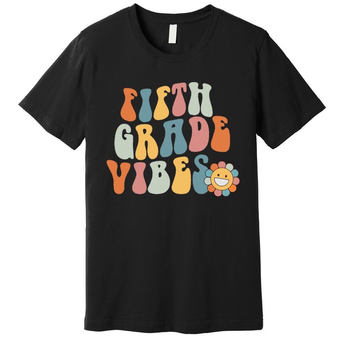 Fifth Grade Vibes - 5th Grade Team Retro 1st Day of School Premium T-Shirt