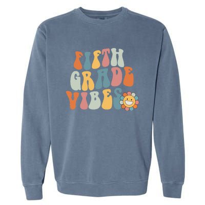 Fifth Grade Vibes - 5th Grade Team Retro 1st Day of School Garment-Dyed Sweatshirt