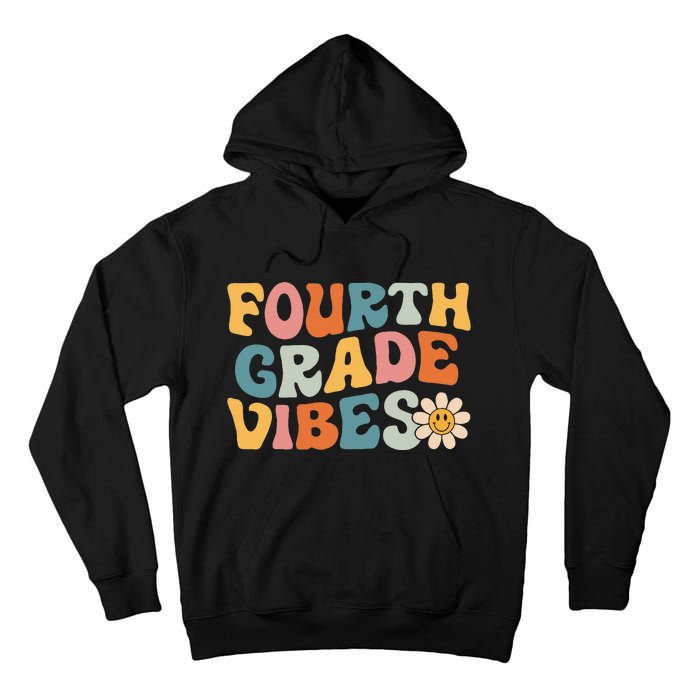 Fourth Grade Vibes 4th Grade Team Retro 1st Day Of School Tall Hoodie