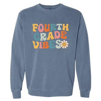 Fourth Grade Vibes 4th Grade Team Retro 1st Day Of School Garment-Dyed Sweatshirt