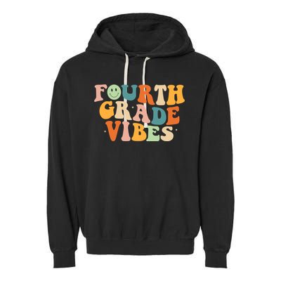 Fourth Grade Vibes 4Th Grade Groovy Retro 1St Day Of School Gift Garment-Dyed Fleece Hoodie