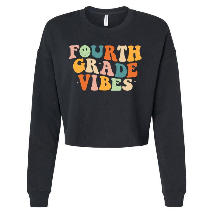 Fourth Grade Vibes 4Th Grade Groovy Retro 1St Day Of School Gift Cropped Pullover Crew