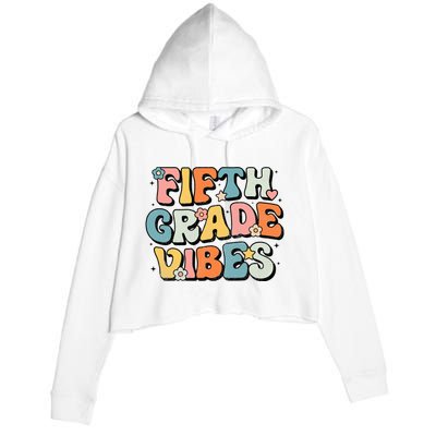 Fifth Grade Vibes 5th Grade Team Retro 1st Day Of School Crop Fleece Hoodie