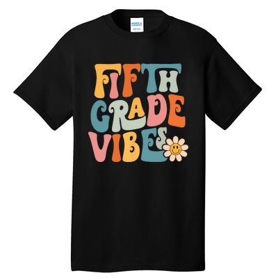 Fifth Grade Vibes 5th Grade Team Retro 5th Grade Teachers Tall T-Shirt