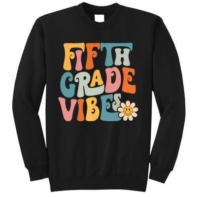 Fifth Grade Vibes 5th Grade Team Retro 5th Grade Teachers Tall Sweatshirt