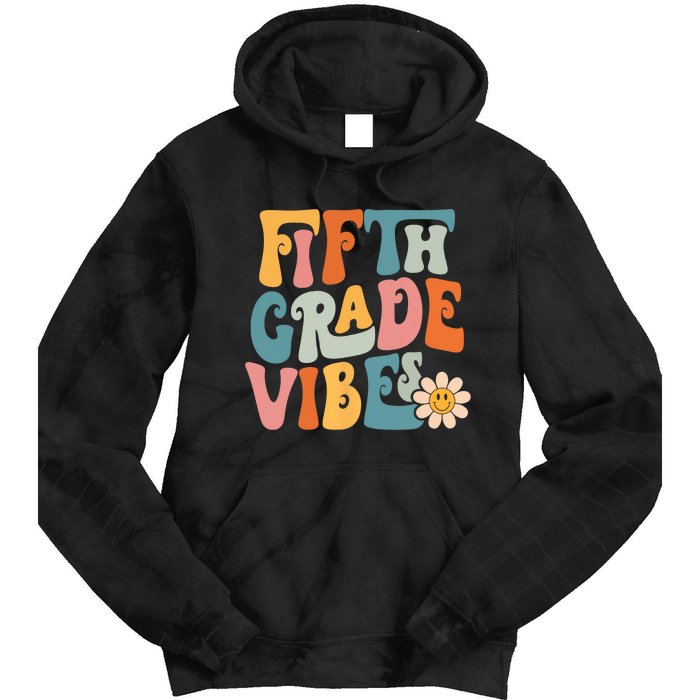 Fifth Grade Vibes 5th Grade Team Retro 5th Grade Teachers Tie Dye Hoodie