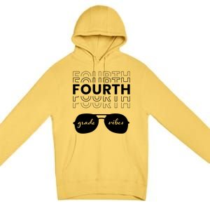 Fourth Grade Vibes Back To School Student And Teacher Gift Premium Pullover Hoodie