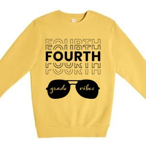 Fourth Grade Vibes Back To School Student And Teacher Gift Premium Crewneck Sweatshirt