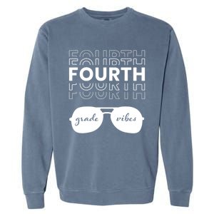 Fourth Grade Vibes Back To School Student And Teacher Gift Garment-Dyed Sweatshirt