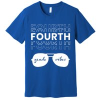 Fourth Grade Vibes Back To School Student And Teacher Gift Premium T-Shirt