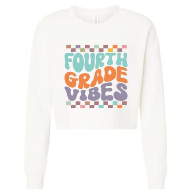 Fourth Grade Vibes Retro Groovy 4th Grade Back To School Gift Cropped Pullover Crew