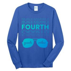 Fourth Grade Vibes Back To School Student And Teacher Gift Tall Long Sleeve T-Shirt