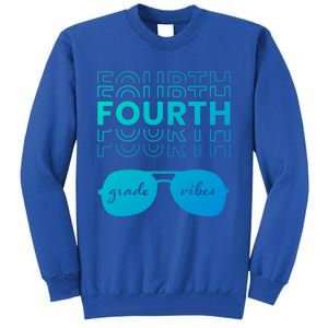 Fourth Grade Vibes Back To School Student And Teacher Gift Tall Sweatshirt