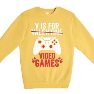 Funny Gamer V Is For Video Games Valentines Day Gift Premium Crewneck Sweatshirt