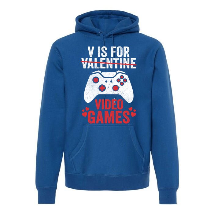 Funny Gamer V Is For Video Games Valentines Day Gift Premium Hoodie