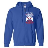 Funny Gamer V Is For Video Games Valentines Day Gift Full Zip Hoodie