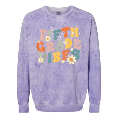 Fifth Grade Vibes 5th Grade Teacher First Day Of 5th Grade Colorblast Crewneck Sweatshirt