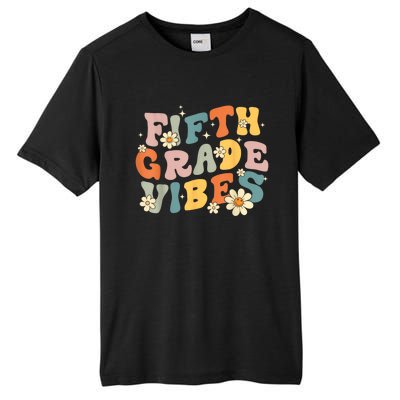 Fifth Grade Vibes 5th Grade Teacher First Day Of 5th Grade Tall Fusion ChromaSoft Performance T-Shirt