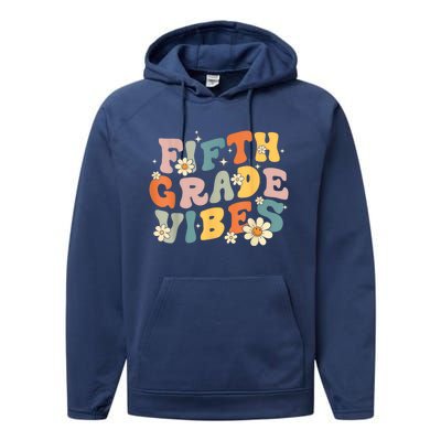 Fifth Grade Vibes 5th Grade Teacher First Day Of 5th Grade Performance Fleece Hoodie