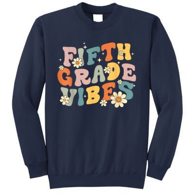 Fifth Grade Vibes 5th Grade Teacher First Day Of 5th Grade Sweatshirt