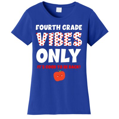 Fourth Grade Vibes Only Back To School 4Th Grade Teacher Great Gift Women's T-Shirt