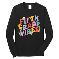 Fifth Grade Vibes Back To School 5th Grade Team 1st Day Long Sleeve Shirt