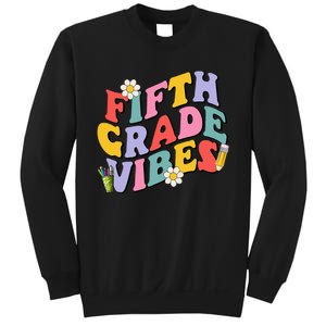 Fifth Grade Vibes Back To School 5th Grade Team 1st Day Sweatshirt