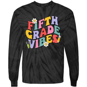 Fifth Grade Vibes Back To School 5th Grade Team 1st Day Tie-Dye Long Sleeve Shirt