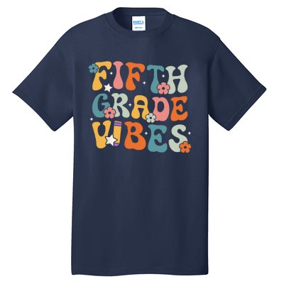 Fifth Grade Vibes Back To School Retro 5th Grade Teachers Tall T-Shirt