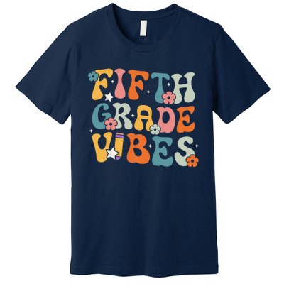 Fifth Grade Vibes Back To School Retro 5th Grade Teachers Premium T-Shirt