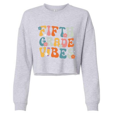 Fifth Grade Vibes Back To School Retro 5th Grade Teachers Cropped Pullover Crew