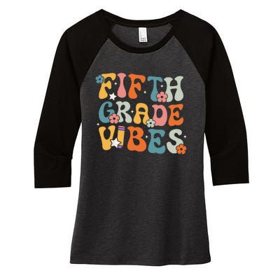 Fifth Grade Vibes Back To School Retro 5th Grade Teachers Women's Tri-Blend 3/4-Sleeve Raglan Shirt