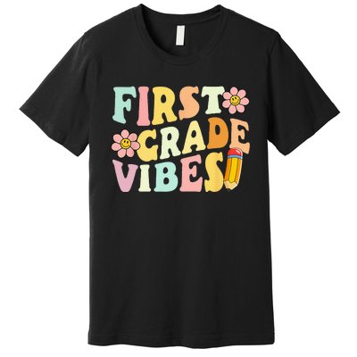 First Grade Vibes 1st Grade 1st Day Of School Teacher Premium T-Shirt