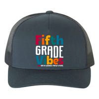 Fifth Grade Vibes Vintage 1st Day Of School Team 5th Grade Yupoong Adult 5-Panel Trucker Hat