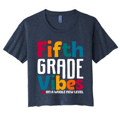 Fifth Grade Vibes Vintage 1st Day Of School Team 5th Grade Women's Crop Top Tee