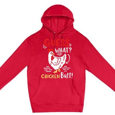 Funny Guess What Chicken Joke Premium Pullover Hoodie