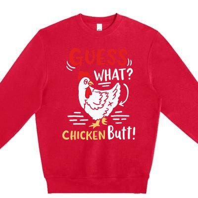 Funny Guess What Chicken Joke Premium Crewneck Sweatshirt