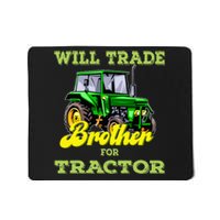 Farming Gift Will Trade Brother For Tractor Farmer Mousepad