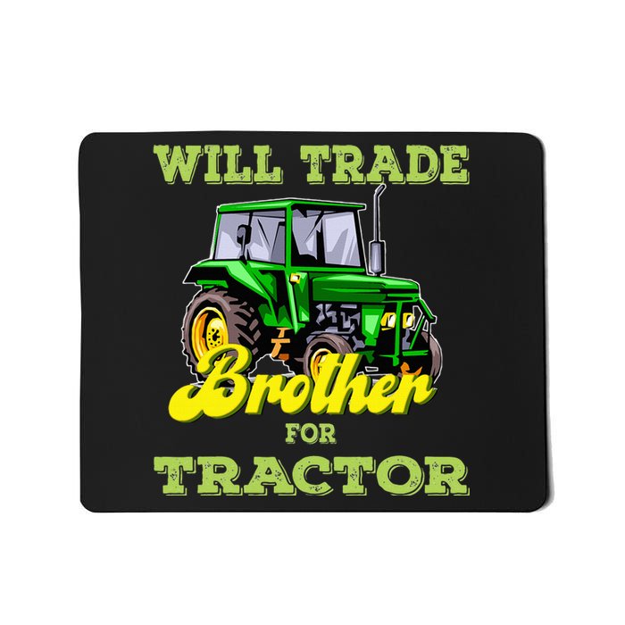 Farming Gift Will Trade Brother For Tractor Farmer Mousepad