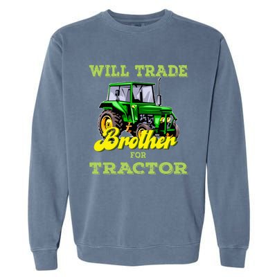 Farming Gift Will Trade Brother For Tractor Farmer Garment-Dyed Sweatshirt