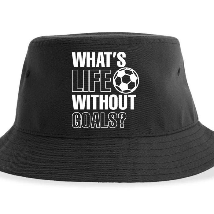 Funny Gift Whats Life Without Goals Soccer Player Coach Sustainable Bucket Hat