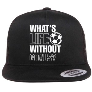 Funny Gift Whats Life Without Goals Soccer Player Coach Flat Bill Trucker Hat