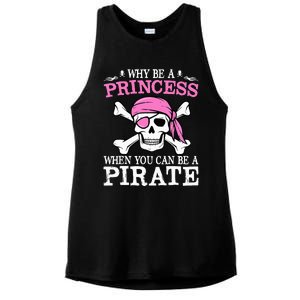 Funny Gifts Why Be A Princess When You Can Be A Pirate Ladies PosiCharge Tri-Blend Wicking Tank