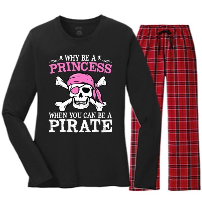 Funny Gifts Why Be A Princess When You Can Be A Pirate Women's Long Sleeve Flannel Pajama Set 