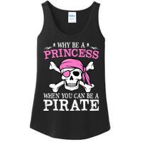 Funny Gifts Why Be A Princess When You Can Be A Pirate Ladies Essential Tank