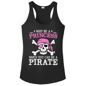 Funny Gifts Why Be A Princess When You Can Be A Pirate Ladies PosiCharge Competitor Racerback Tank